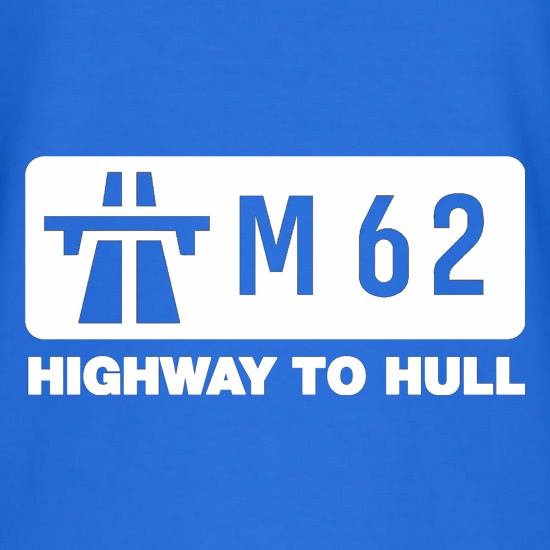 M62 Highway to Hull t shirt